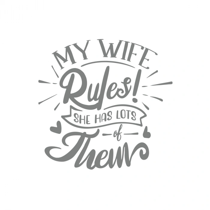 My Wife Rules Them Sticker 17x17 Cm Gri