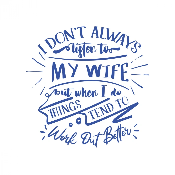 İ dont Listening to My wife Sticker 17x17 Cm Mavi