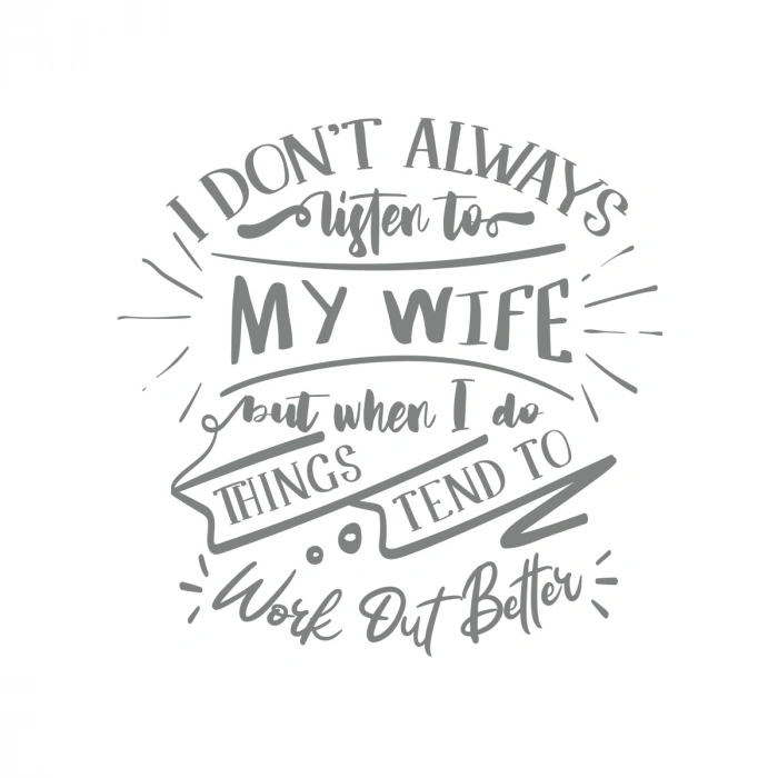 İ dont Listening to My wife Sticker 17x17 Cm Gri