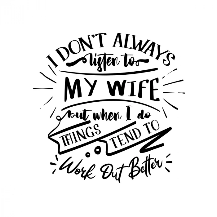 İ dont Listening to My wife Sticker 17x17 Cm Siyah