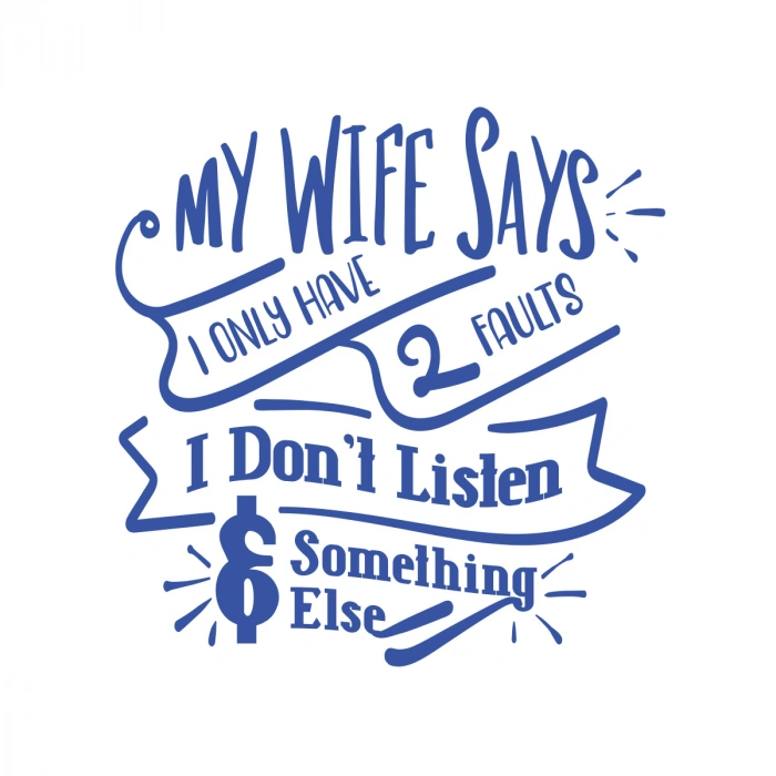 My Wife Says Sticker 17x17 Cm Mavi
