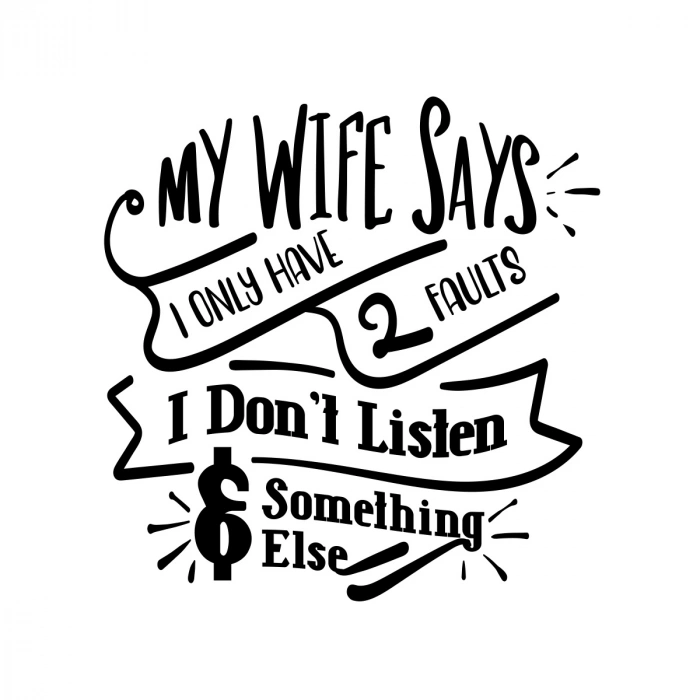 My Wife Says Sticker 17x17 Cm Siyah