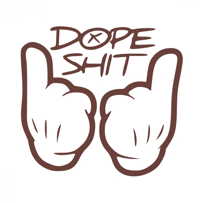 Dope Shit Sticker 17x17 Cm Kahverengi