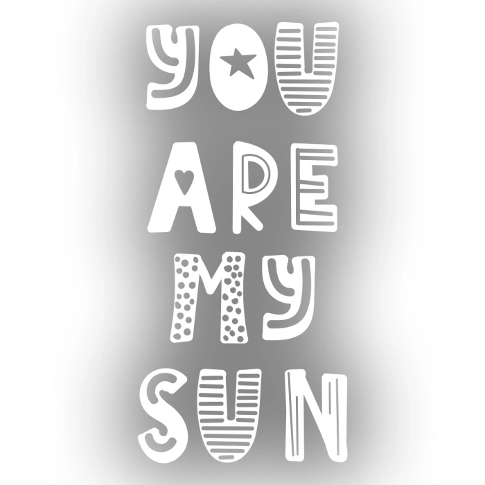 you are my sun sticker 17x17 Cm Beyaz
