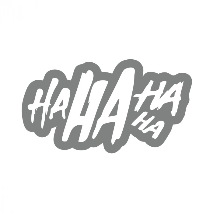 Ha ha ha ha Sticker 17x17 Cm Gri