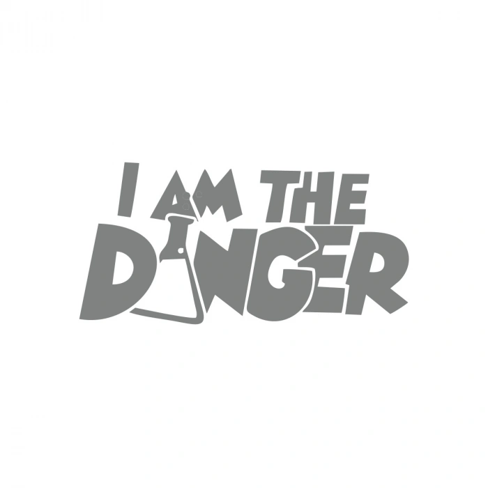 I am Danger Sticker 17x17 Cm Gri
