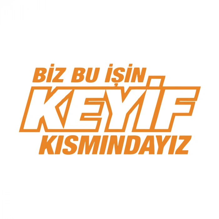 Biz Bu işin Keyif Kısmındayız 17x17 Cm Turuncu