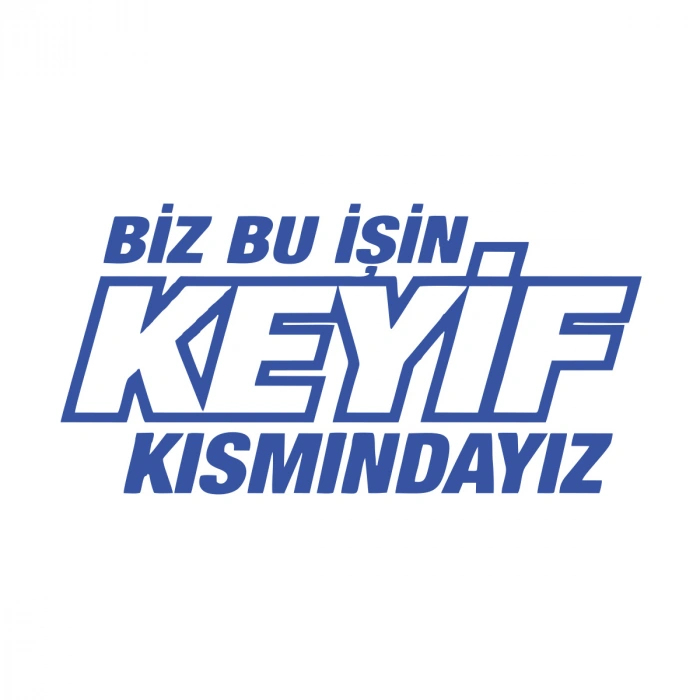Biz Bu işin Keyif Kısmındayız 17x17 Cm Mavi