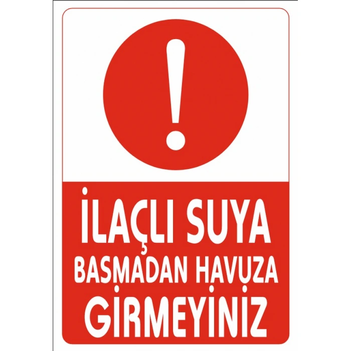 İlaçlı Suya Basmadan Hauvza Girmeyiniz Sticker 20X28 Cm