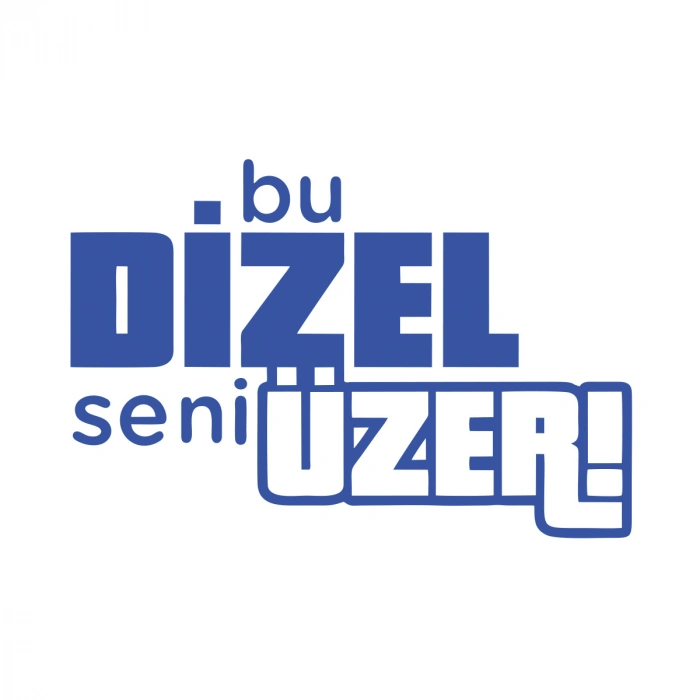 Bu Dizel Seni Üzer Oto Cam Sticker 17x17 Cm Mavi