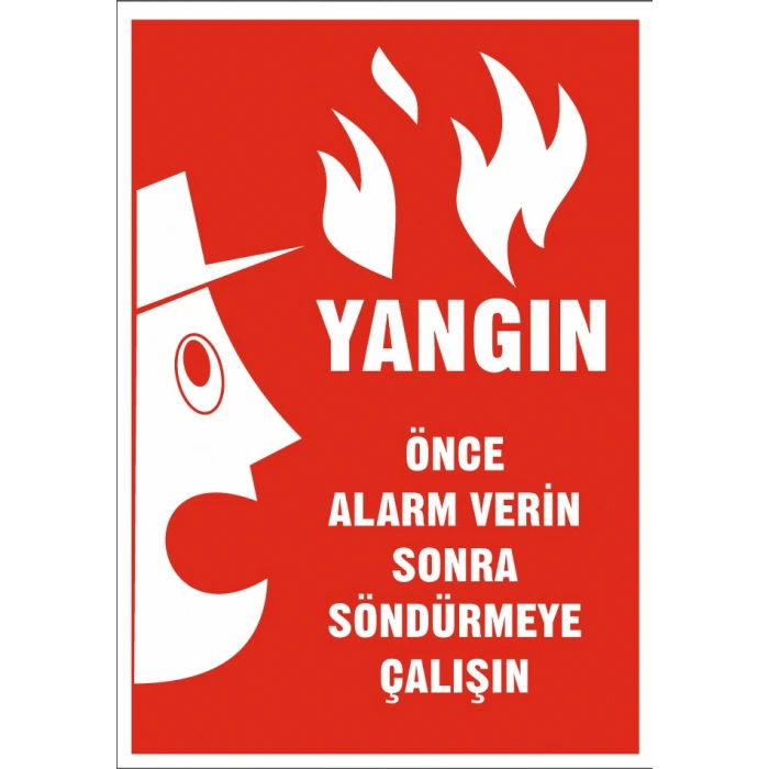 Yangın Önce Alarm verin Sonra Söndürmeye Çalışın Sticker 20X28 Cm