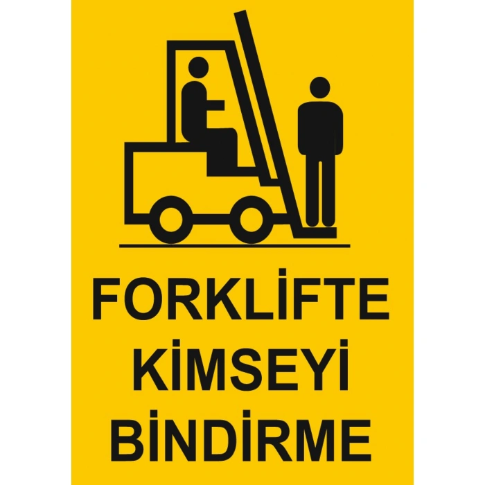 Forklifte Kimseyi Bindirme Sticker 20X28 Cm