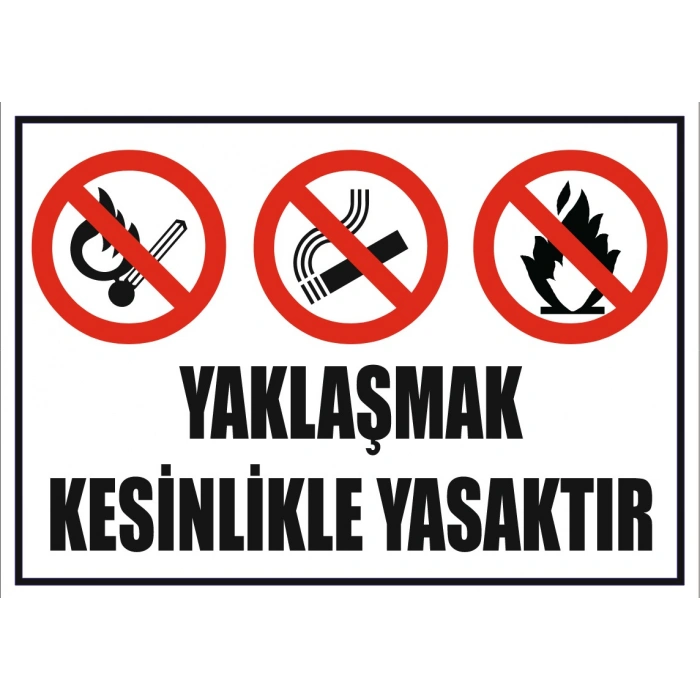 Ateşle Yaklaşmak Kesinlikle Yasaktır Sticker 20X28 Cm