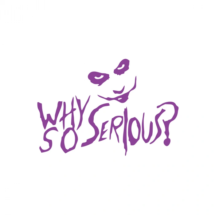 Why So Serious Sticker 17x17 Cm Mor