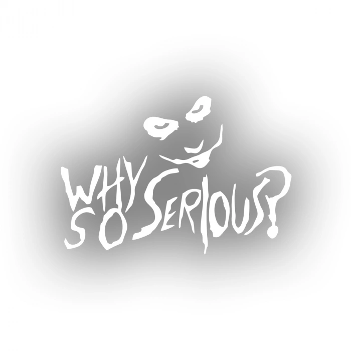 Why So Serious Sticker 17x17 Cm Beyaz
