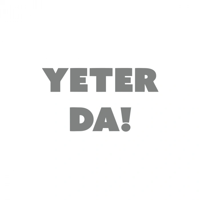 Yeter Da Araba Sticker 17x17 Cm Gri