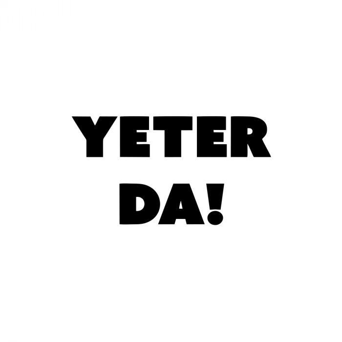 Yeter Da Araba Sticker 17x17 Cm Siyah