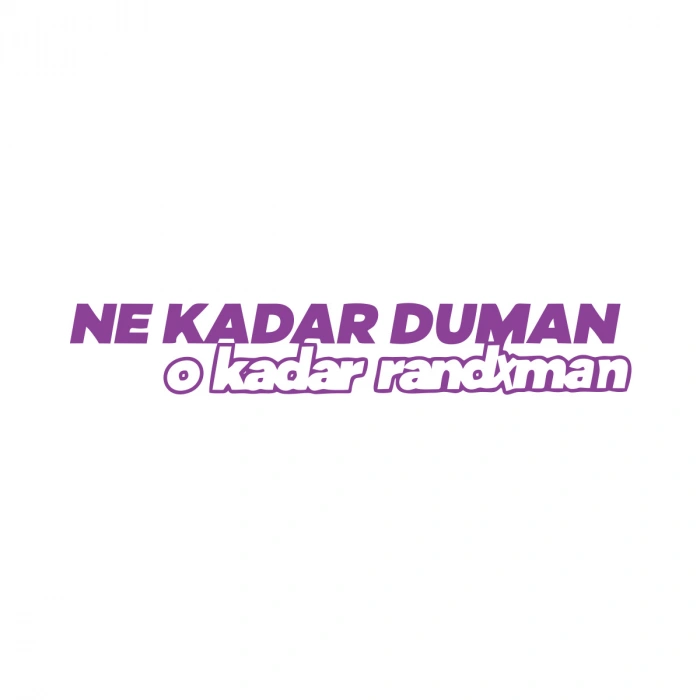 Ne Kadar Duman O Kadar Randxman Araba Sticker 17x17 Cm Mor