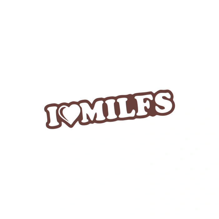 I Love Milfs Araba Sticker 17x17 Cm Kahverengi