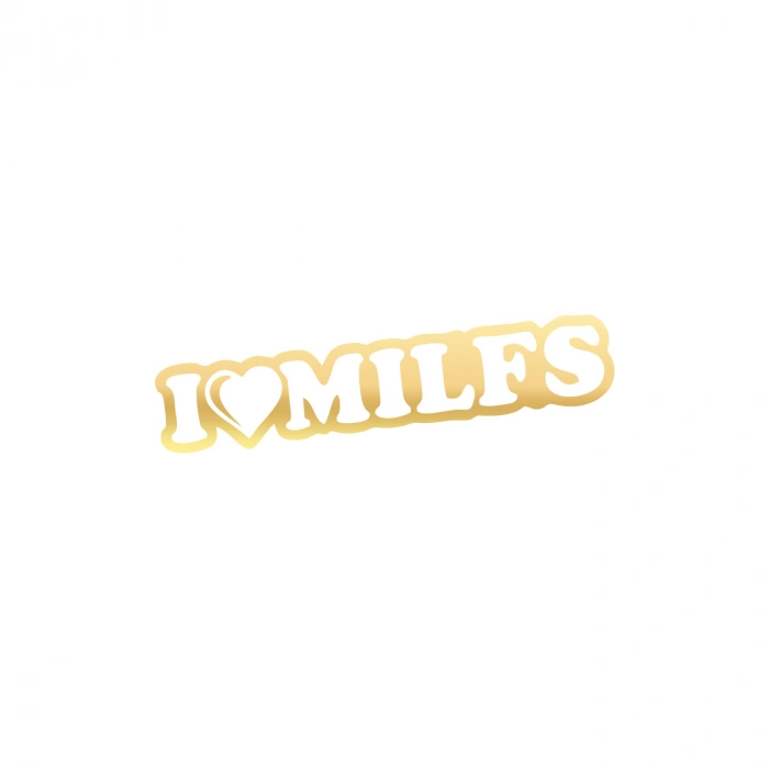 I Love Milfs Araba Sticker 17x17 Cm Gold