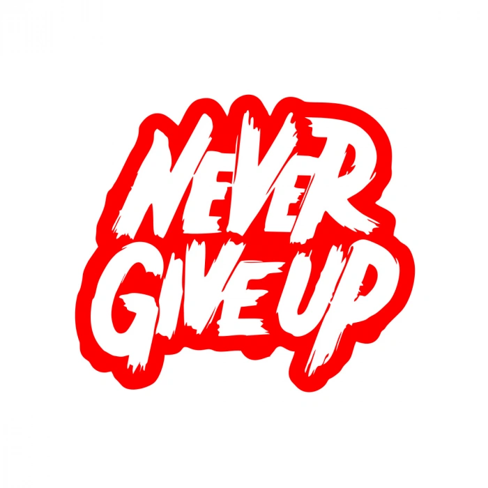 Never Give Up Araba Sticker 17x17 Cm Kırmızı