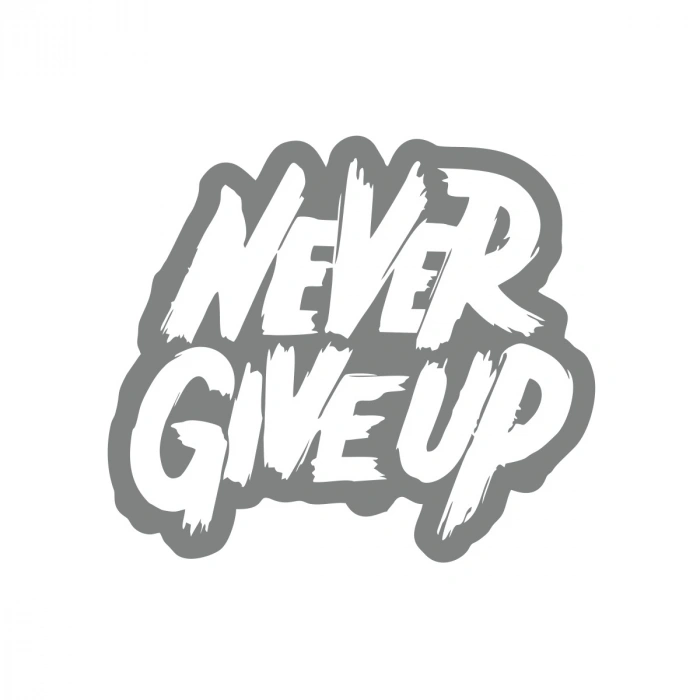Never Give Up Araba Sticker 17x17 Cm Gri