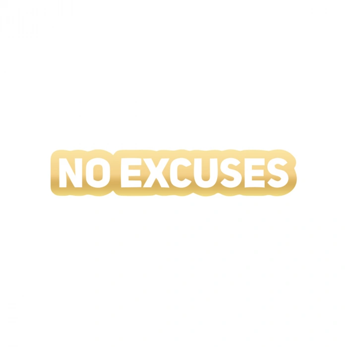 No Excuses Araba Sticker 17x17 Cm Gold