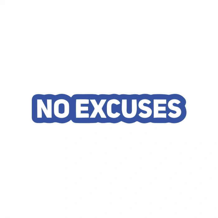 No Excuses Araba Sticker 17x17 Cm Mavi