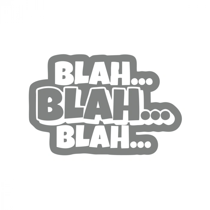 Blah Blah Blah Araba Sticker 17x17 Cm Gri
