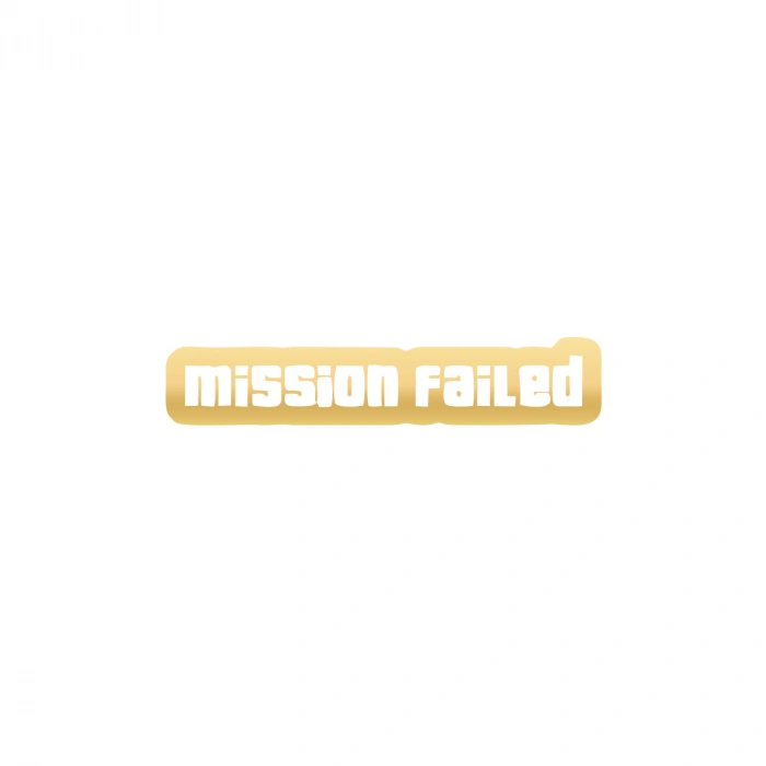 Mission Failed Araba Sticker 17x17 Cm Gold