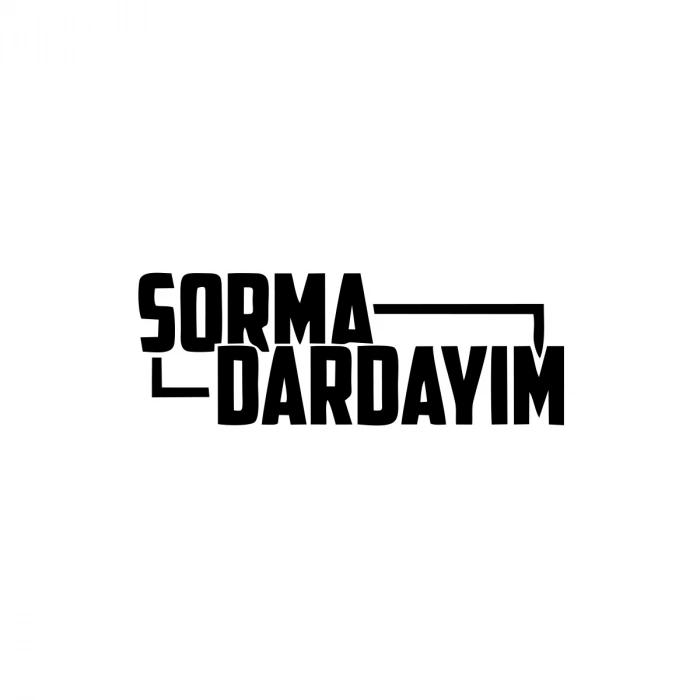 Sorma Dardayım Araba Sticker 17x17 Cm Siyah