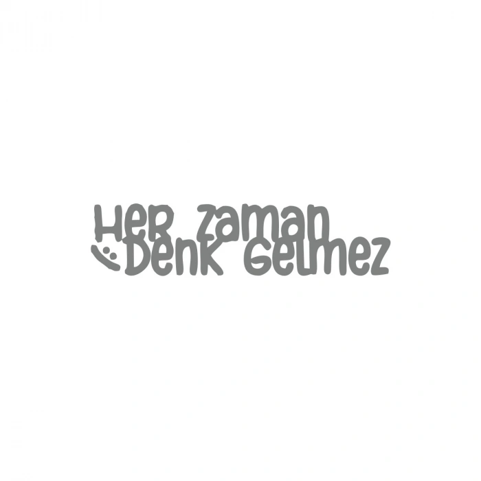 Her Zaman Denk Gelmez Araba Sticker 17x17 Cm Gri