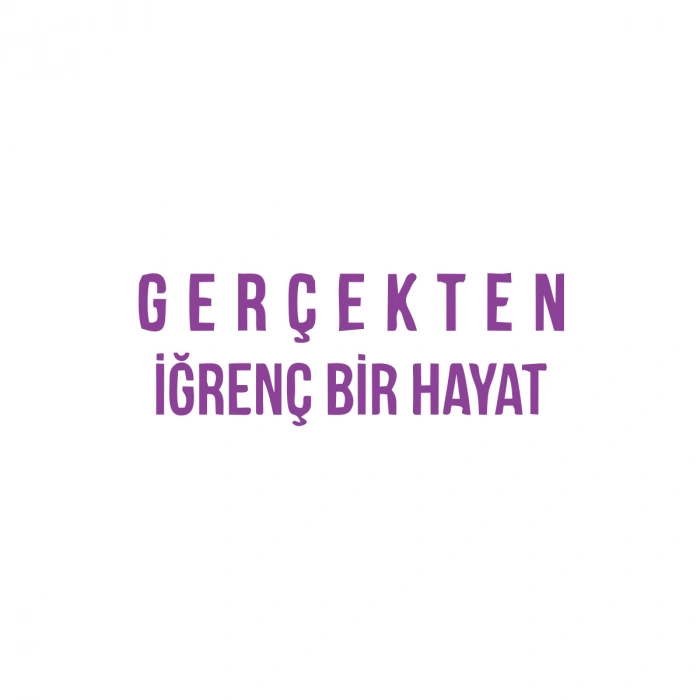 Gerçekten İğrenç Bir Hayat Araba Sticker 17x17 Cm Mor