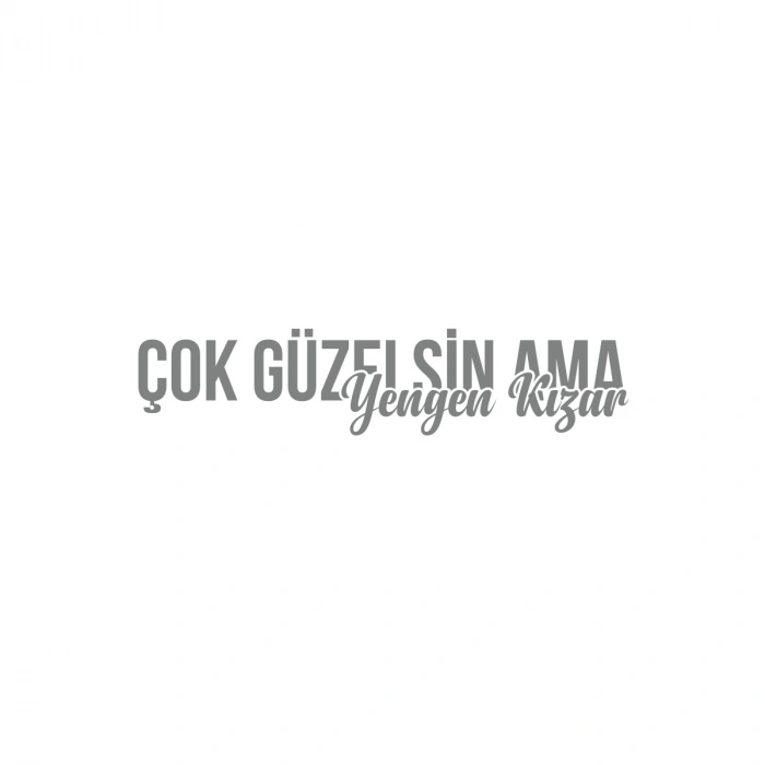 Çok Güzelsin Ama Yengen Kızar Araba Sticker 17x17 Cm Gri