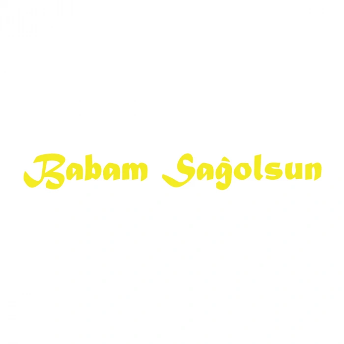 Babam Sağolsun Araba Sticker 17x17 Cm Sarı