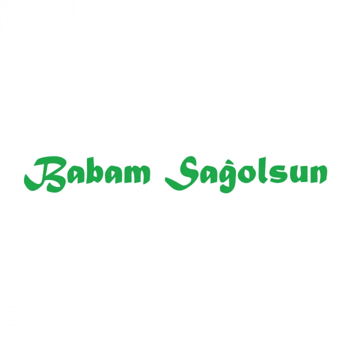 Babam Sağolsun Araba Sticker 17x17 Cm Yeşil