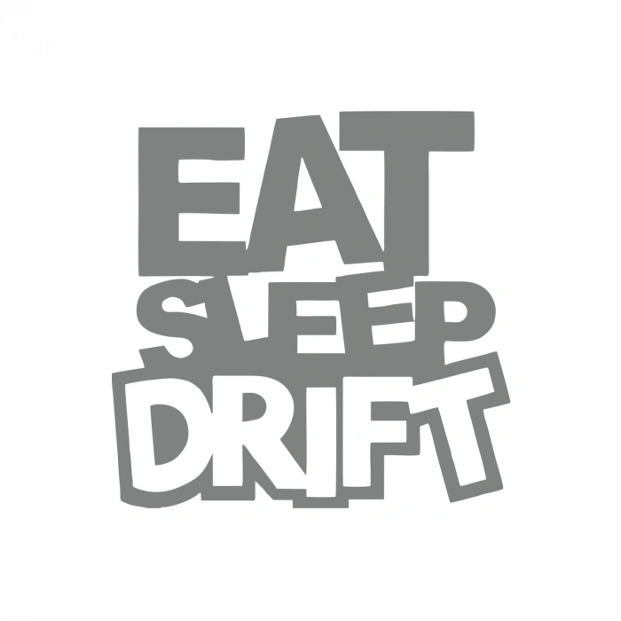 Eat Sleep Drift Araba Sticker 17x17 Cm Gri