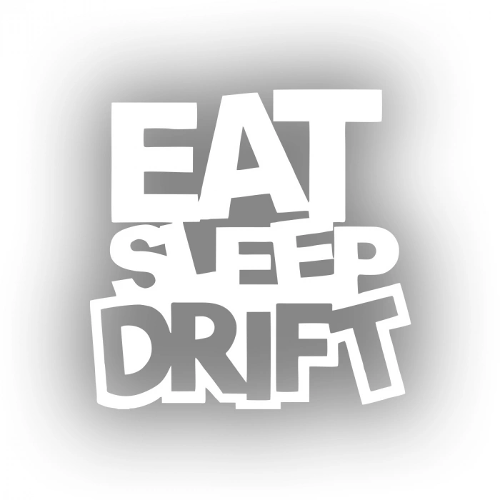Eat Sleep Drift Araba Sticker 17x17 Cm Beyaz