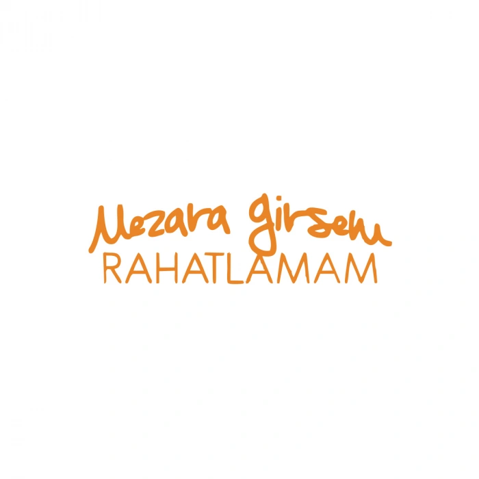 Mezara Girsem Rahatlamam Araba Sticker 17x17 Cm Turuncu