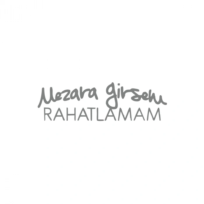 Mezara Girsem Rahatlamam Araba Sticker 17x17 Cm Gri