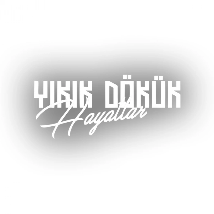 Yıkık Dökük Hayatlar Araba Sticker 17x17 Cm Beyaz