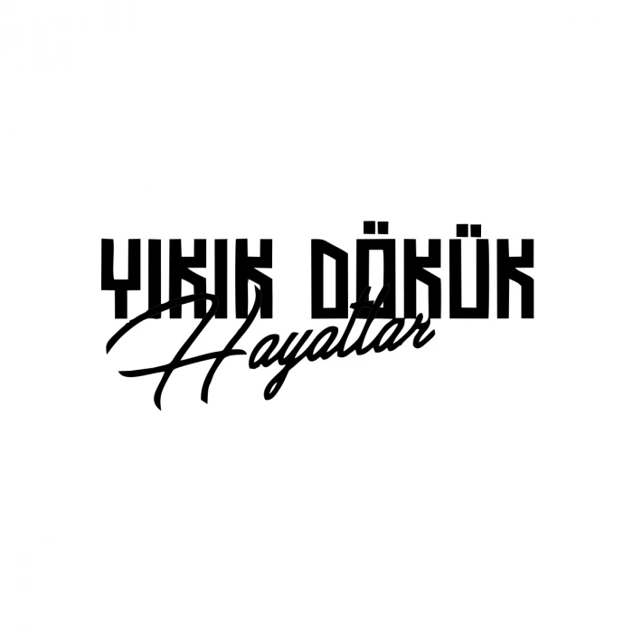 Yıkık Dökük Hayatlar Araba Sticker 17x17 Cm Siyah