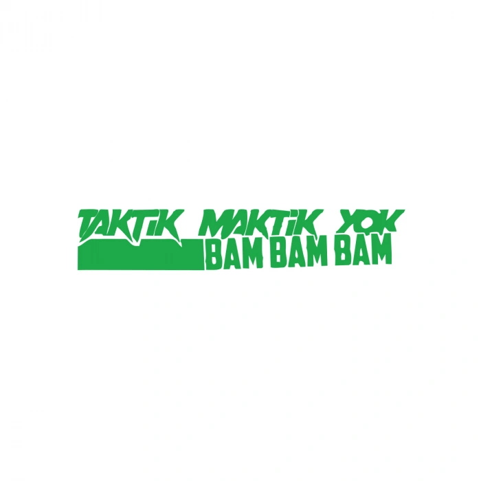 Taktik Maktik Yok Bambambam Araba Sticker 17x17 Cm Yeşil