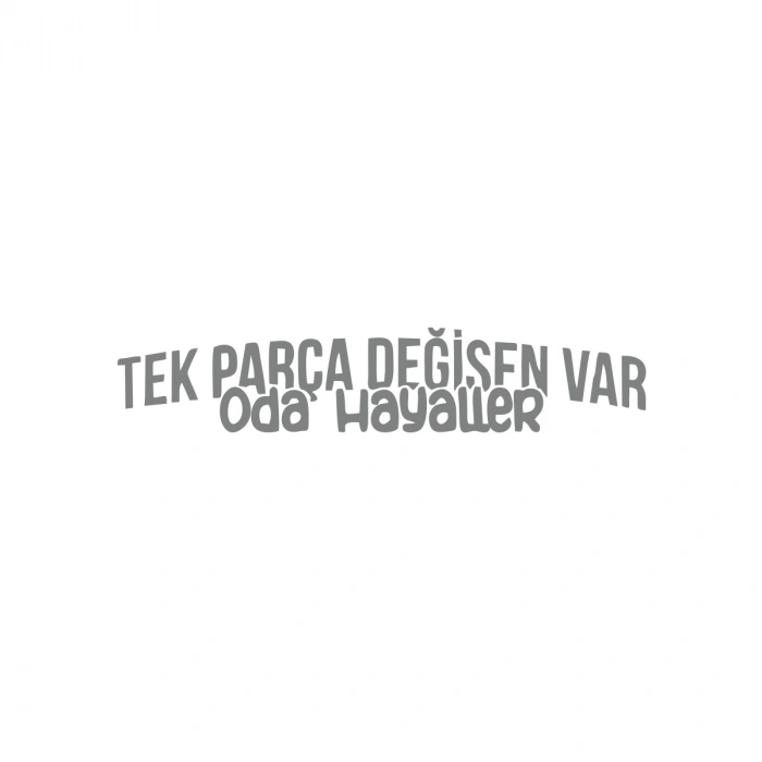 Tek Parça Değişen Var Oda Hayaller Araba Sticker 17x17 Cm Gri