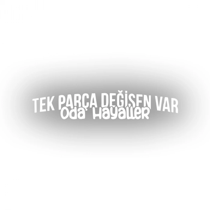 Tek Parça Değişen Var Oda Hayaller Araba Sticker 17x17 Cm Beyaz