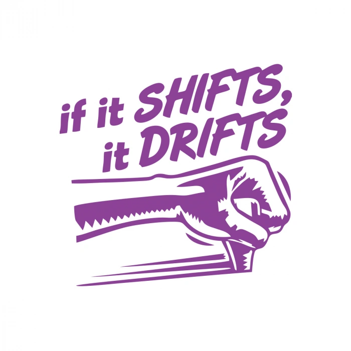 If It Shifts It Drifts Araba Sticker 17x17 Cm Mor