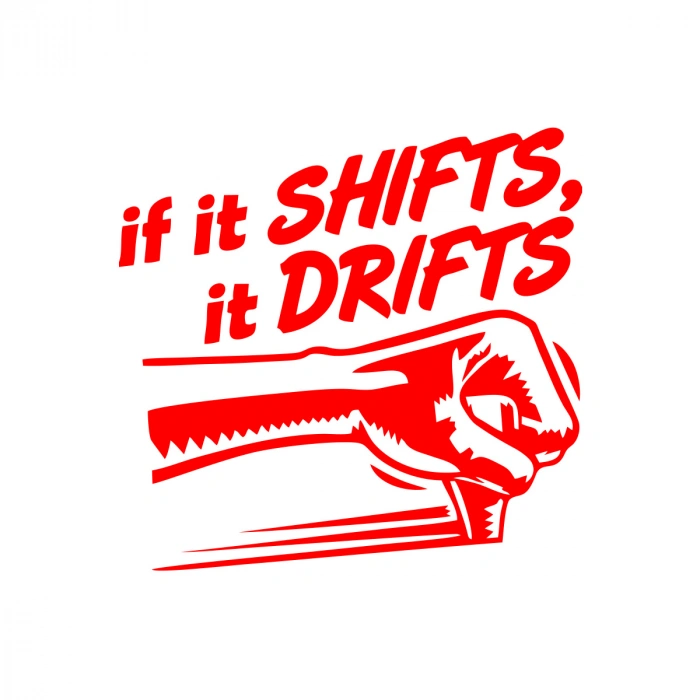 If It Shifts It Drifts Araba Sticker 17x17 Cm Kırmızı