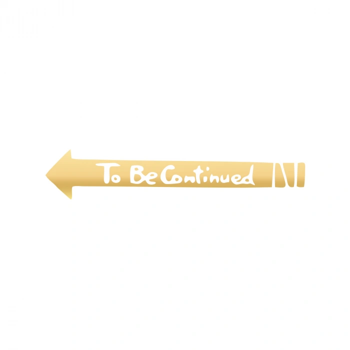 To Be Contiuned Araba Sticker 17x17 Cm Gold