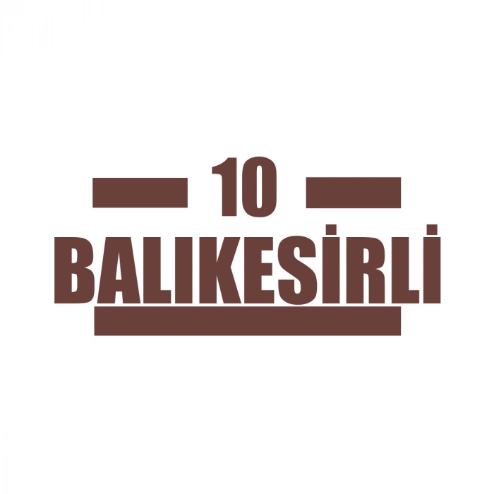 10 Balıkesirli Araba Sticker 17x17 Cm Kahverengi