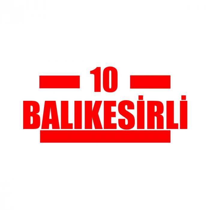 10 Balıkesirli Araba Sticker 17x17 Cm Kırmızı